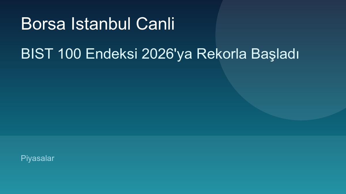 BIST 100 Yeni Yılda 11.200 Hedefliyor